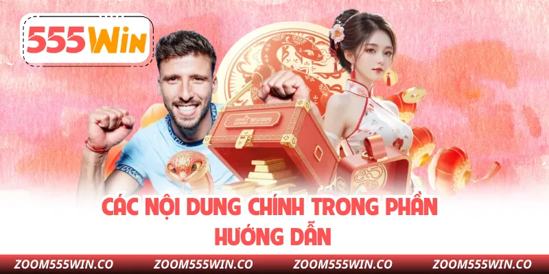 Các Nội Dung Chính Trong Phần Hướng Dẫn