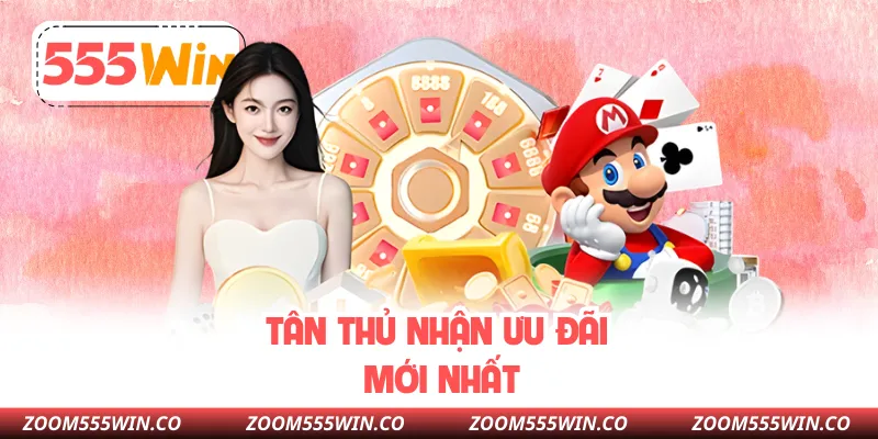 Tân Thủ Nhận Ưu Đãi Mới Nhất